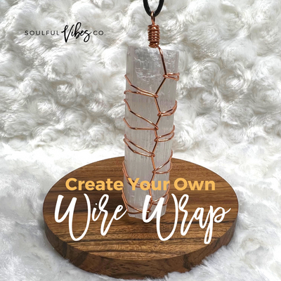 Create Your Own Wire Wrap - Soulfulvibesco