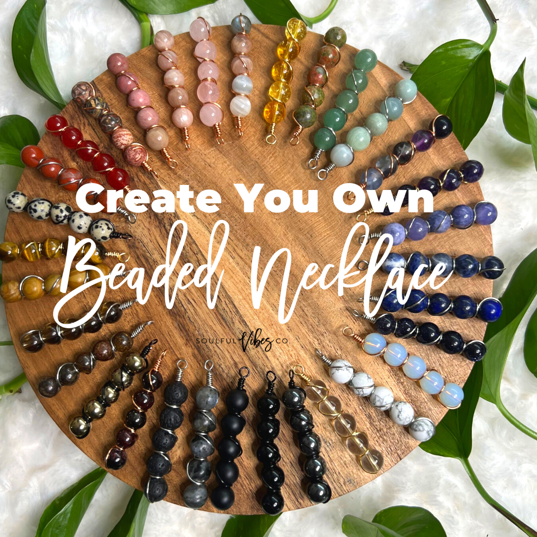Create Your Own Necklace - Soulfulvibesco